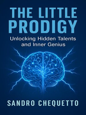 cover image of THE LITTLE PRODIGY Unlocking Hidden Talents and Inner Genius
